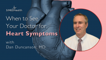 When to See a Doctor For Heart Symptoms