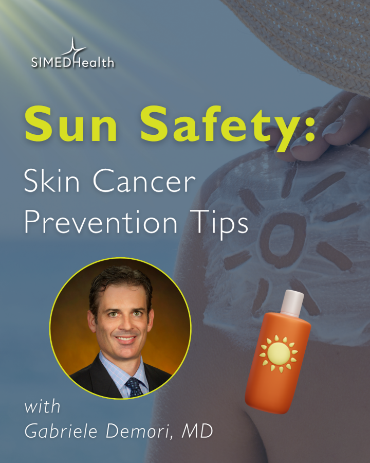 Sun Safety: Skin Cancer Prevention, with Dr. Demori